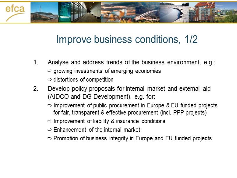 Improve business conditions, 1/2 Analyse and address trends of the business environment, e.g.: 